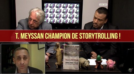 Thierry Meyssan champion du monde de Storytrolling, par LLP | ACTUALIT&Eacute; | Scoop.it