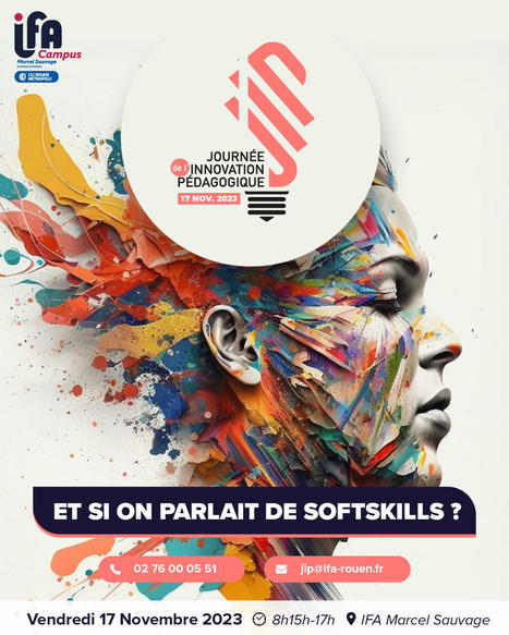 17/11/23 - Mont-Saint-Aignan ou en ligne - "Et si on parlait de soft skills ?", Journée de l'Innovation Pédagogique de l'IFA Marcel Sauvage | Formation : Innovations et EdTech | Scoop.it