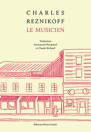 (Parution) Charles Reznikoff," Le Musicien" (1977) | Poezibao | Scoop.it