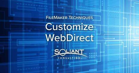 How to Customize FileMaker WebDirect | Insights | Learning Claris FileMaker | Scoop.it