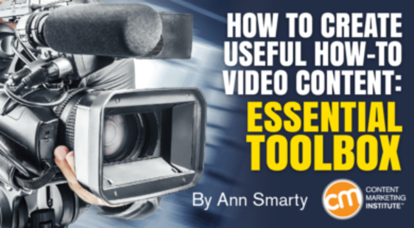 How to Create Useful How-To Video Content: Essential Toolbox - CMI | The MarTech Digest | Scoop.it