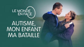 Le monde en face - Autisme, mon enfant ma bataille en streaming - Replay France 5 |- disponible jusqu'au 29.05.21 | Actualité sanitaire et sociale - CRDI Croix-Rouge Compétence                               Hauts-de-France | Scoop.it