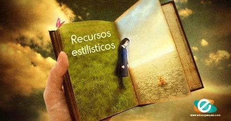 Los recursos estilísticos o figuras retóricas | Educapeques Networks. Portal de educación | Scoop.it