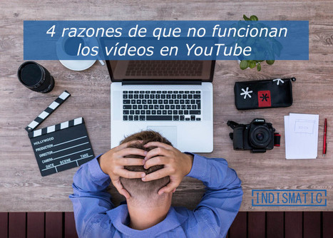 4 Razones de que no funcionan los videos en YouTube – Asociación INDISMATIC | Educación, TIC y ecología | Scoop.it