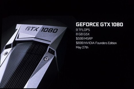 NVIDIA announces the GTX 1080 and GTX 1070 GPUs | NoypiGeeks | Philippines' Technology News, Reviews, and How to's | Gadget Reviews | Scoop.it