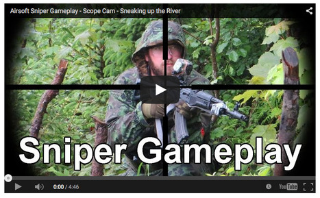 Airsoft Sniper Gameplay - Scope Cam - Sneaking up the River - NOVRITSCH on YT! | Thumpy's 3D House of Airsoft™ @ Scoop.it | Scoop.it