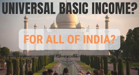 Scott Santens - Basic Income is now a dominant discussion in India's 2019 general election | Money News | Scoop.it