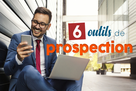 Outils de prospection : définition et 6 solutions pour générer des leads qualifiés | Intelligence artificielle | Scoop.it