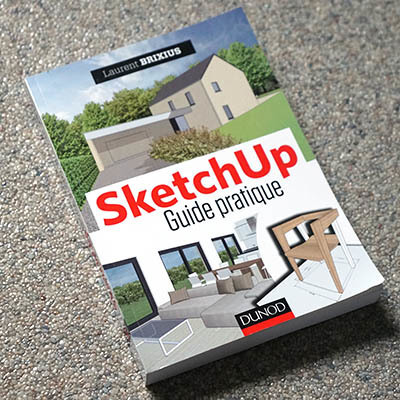SketchUp Guide Pratique - Mon nouveau livre sur SketchUp est paru | SketchUp | Scoop.it
