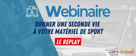 Webinaire Ecologic, des solutions pour la 2nde vie des articles de sport : le replay | 5 - Equipements et lieux de pratique | Scoop.it