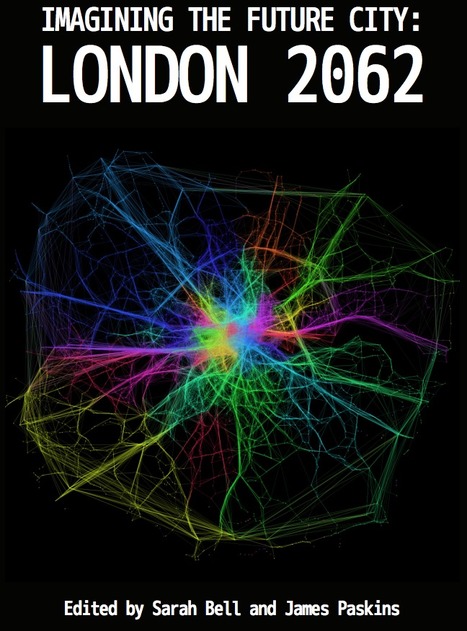 Imagining the Future City: London 2062 I #smartcities #sustainability #freebook | E-Learning-Inclusivo (Mashup) | Scoop.it