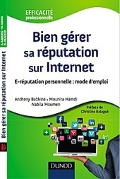 Publication de "Bien Gérer sa réputation sur Internet" - Le blog de christine balague | Bien gérer sa e-réputation : Revue de presse | Scoop.it