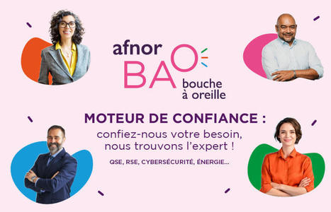 BAO, le bon tuyau made in AFNOR pour trouver un expert des normes – | Veille juridique du CDG13 | Scoop.it