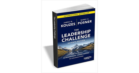 The Leadership Challenge: How to Make Extraordinary Things Happen in Organizations, 7th Edition ($21.00 Value) FREE eBook | iGeneration - 21st Century Education (Pedagogy & Digital Innovation) | Scoop.it