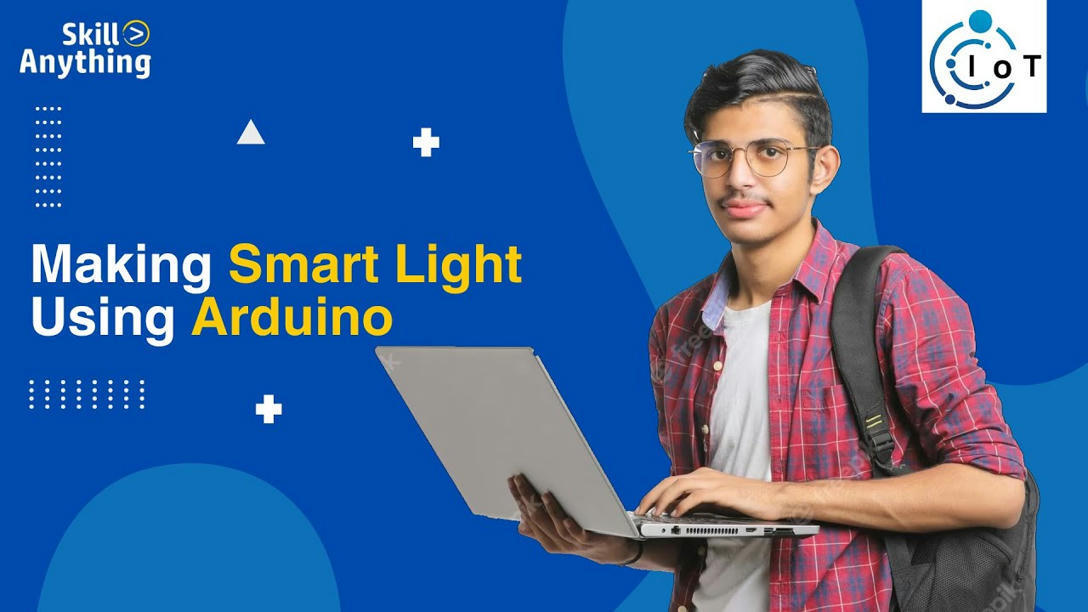 Making Smart Light Using Arduino - IoT Beginner...