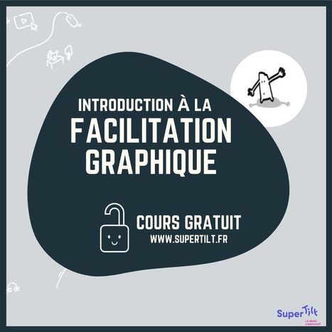 Introduction à la Facilitation graphique (Cours gratuit) | Formation Agile | Scoop.it