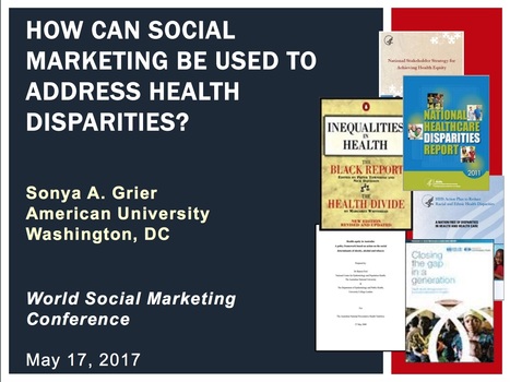 How can social marketing be used to address health disparities? - Sonya A. Grier | Italian Social Marketing Association -   Newsletter 216 | Scoop.it