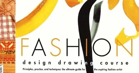 Fashion Design Drawing Course: Principles, Practice, and Techniques PDF Download | Ebooks & Books (PDF Free Download) | Scoop.it