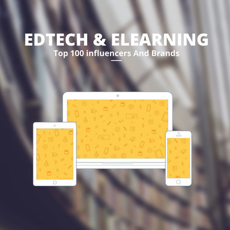 Edtech and Elearning: Top 100 Influencers and Brands | Information and digital literacy in education via the digital path | Scoop.it