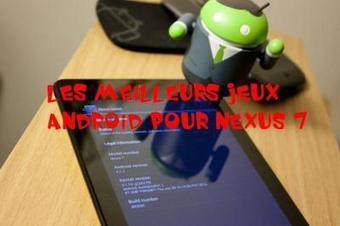 Best 2013 Android games for nexus 7 | Android Mobile Phones, Latest Updates on Android, Applications &amp; Techonology | Scoop.it