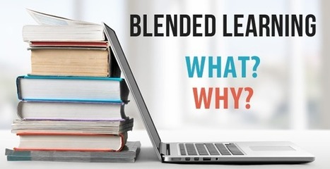 Blended Learning: What and Why | Information and digital literacy in education via the digital path | Scoop.it