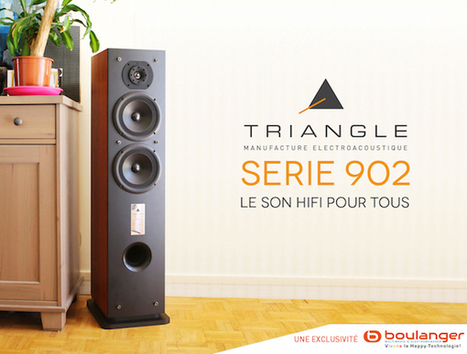 Serie 902 : Triangle mène le son à la baguette chez Boulanger | ON-TopAudio | Scoop.it