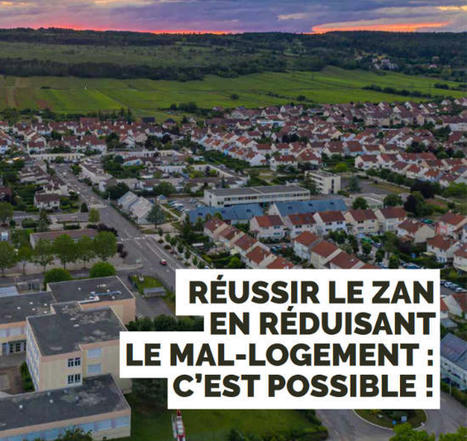 "Réussir le ZAN tout en réduisant le mal-logement : c'est possible !" | Revue de presse du CAUE 64 | Scoop.it