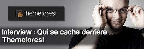 Interview : Qui se Cache Derriere ... Themeforest ? | WORDPRESS4You | Scoop.it