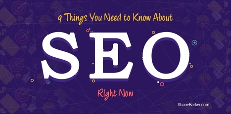 9 Things You Need to Know About SEO Right Now | Public Relations & Social Marketing Insight | Scoop.it