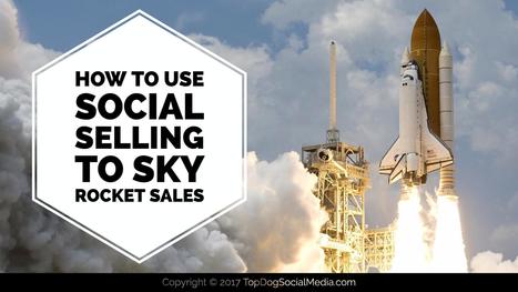 Social Selling: How to Reach the Digital Buyer | Maitriser LinkedIn | Scoop.it