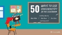 Fifty ways to use Screencastify in the classroom | Creative teaching and learning | Scoop.it