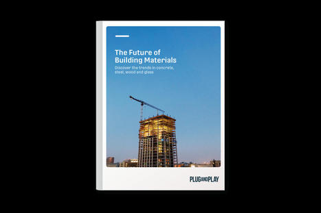 The Future of Building Materials | Download our Ebook | Ebooks & Books (PDF Free Download) | Scoop.it