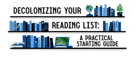 Decolonizing Your Reading List: A Practical Starting Guide | IDDblog: Instructional Design Tips, Advice, & Trends for Online & Distance Learning | Educational Technology and Online Course Design Help | E-Learning-Inclusivo (Mashup) | Scoop.it