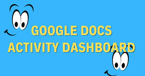 Google Docs Activity Dashboard - see who has viewed the doc, privacy settings, sharing settings and more... | Education 2.0 & 3.0 | Scoop.it