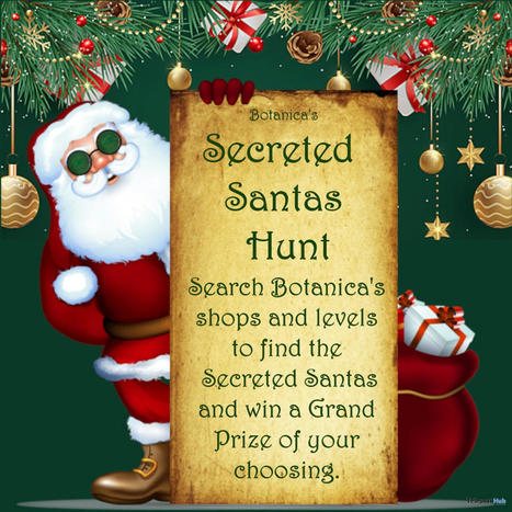 Botanica’s Secreted Santa Hunt 2023 | Teleport Hub - Second Life Hunts | Second Life Freebies | Scoop.it