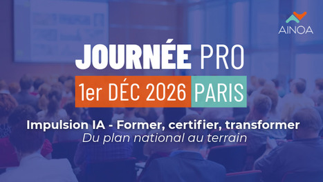 Journ&eacute;e Pro #2 - 1er d&eacute;cembre 2026 - Impulsion IA : former, certifier, transformer | Formation professionnelle : environnement et dispositifs | Scoop.it