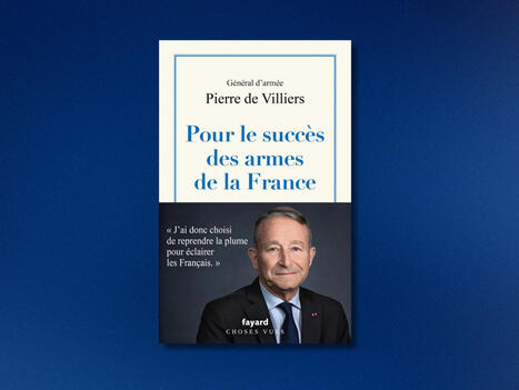 Pierre de Villiers : « Vous ne pourrez pas dire que vous ne saviez pas » | DEFENSE NEWS | Scoop.it