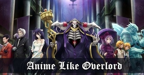 21 Anime Like Overlord Series Anime Recomme