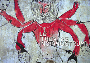 La Lettre du Théâtre du Soleil : Le Théâtre Indianostrum présente trois spectacles à la Cartoucherie | Revue de presse théâtre | Scoop.it