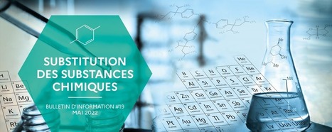 Bulletin substitution des substances chimiques | Prévention du risque chimique | Scoop.it