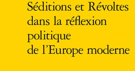 Marina Mestre Zaragozá, Alexandra Merle (dir.) : Séditions et Révoltes dans la réflexion politique de l'Europe moderne | Philosophie en France | Scoop.it