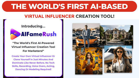 How AI FameRush Clones and Creates LIFE-LIKE Virtual Influencers – | Online Marketing Tools | Scoop.it