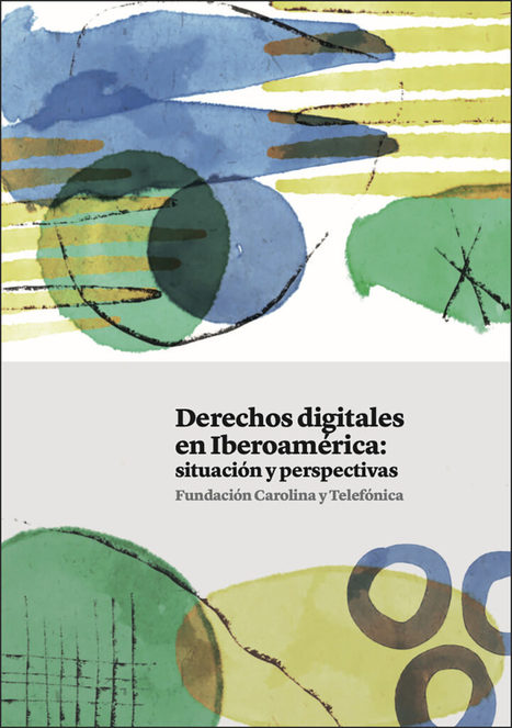 "Derechos digitales en Iberoamérica: situación y perspectiva" | Comunicación en la era digital | Scoop.it