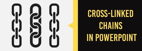 How to Design Cross-Linked Chains in PowerPoint | Professional Learning Design | Scoop.it