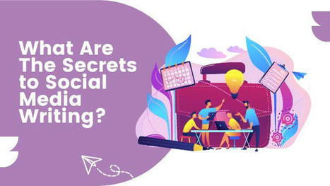 What Are The Secrets to Social Media Writing? | Social Media | Scoop.it