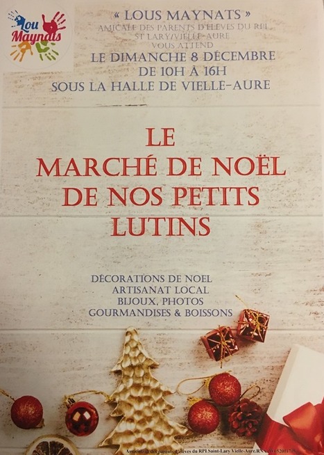 Marché de Noël du RPI Saint-Lary - Vielle-Aure le 8 décembre à Vielle-Aure | Vallées d'Aure & Louron - Pyrénées | Scoop.it