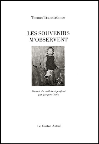 Tomas Tranströmer – « Les souvenirs m’observent » | Poezibao | Scoop.it