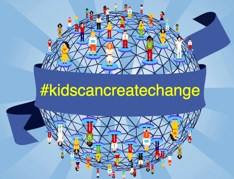 Join The Global Project #kidscancreatechange | iGeneration - 21st Century Education (Pedagogy & Digital Innovation) | Scoop.it