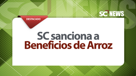 #ElSalvador: SC sanciona a agentes del sector arroz - Comunicado Oficial | SC News® | Scoop.it