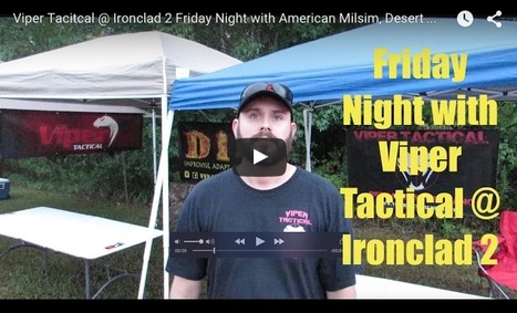 Viper Tacitcal @ Ironclad 2 Friday Night with American Milsim, Desert Fox and Unicorn Leah - YouTube | Thumpy's 3D House of Airsoft™ @ Scoop.it | Scoop.it